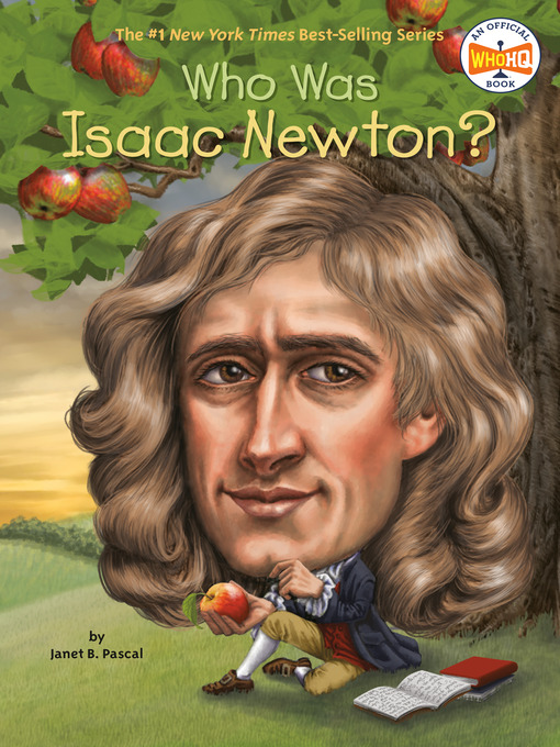 Title details for Who Was Isaac Newton? by Janet B. Pascal - Wait list